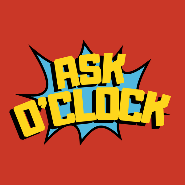 Ask o'clock